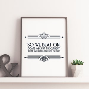 F Scott Fitzgerald Quote Download • The Great Gatsby, &quot;So we beat on, boats against the...&quot;, Wall Print, Book Lovers, Digital Download