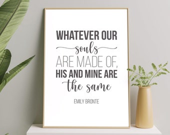 Emily Brontá Cita Descargar • Cumbres borrascosas, "Cualquiera que sean nuestras almas están hechas de.", Impresión de la pared, Amantes del libro, Descarga digital