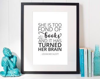 Louisa May Alcott Quote Download • "Ze is te dol op boeken, en het heeft haar hersenen veranderd" Book Lovers, Digital Download