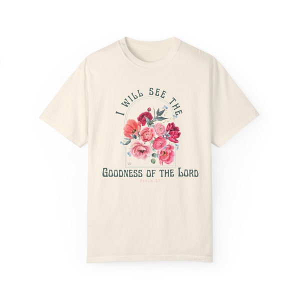 Comfort Colors Christian Graphic Tee - Spring T-shirt - Floral - Faith Based - Goodness of the Lord - Jesus T-shirt - Christian Shirt