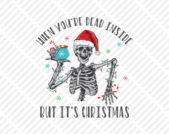 Divertido muerto por dentro, pero es Navidad vacaciones PNG Sublimation Diseño, Esqueleto divertido Clipart, Instant Download Graphic