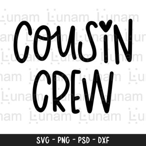 Cousin Crew SVG, Cousin svg, dxf e png download instantâneo, Melhor primo svg, Cousin Quote svg, Novo no The Crew svg, The Crew svg, Cousins svg