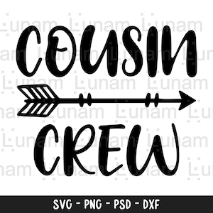 Cousin Crew SVG, Cousin svg, dxf e png download instantâneo, Melhor primo svg, Cousin Quote svg, Novo no The Crew svg, The Crew svg, Cousins svg