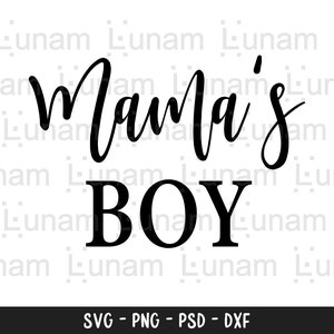 Mama&#39;s Boy Svg, Boy mom Svg, Mama&#39;s Boy Cut File, Mamas Boy Svg, Baby Svg, Boy Baby Svg, Boy Baby Cut File, Baby Cut File