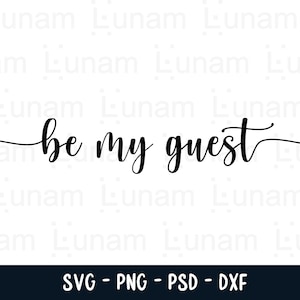 Be My Guest svg-bestand knippen, boerderij decor svg clipart, gastenkamer svg, Be My Guest teken svg, Home decor svg, boerderij teken svg