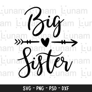 Big Sister SVG, Sister Svg, Oldest Sister Svg, Sisterhood Svg, Best Friend Svg, Friend Svg, Sisterly Love Svg, Sister Cutting File
