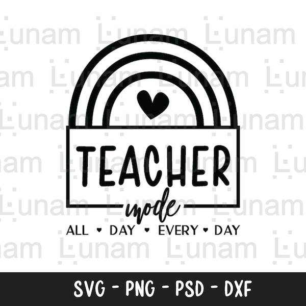 Teacher mode svg, teaching mode svg, gift for teacher, Teacher Life svg, teacher shirt svg, funny teacher svg, Png Dxf Cut files Cricut