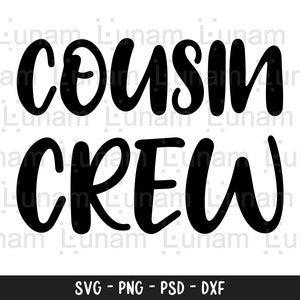 Cousin Crew SVG, Cousin svg, dxf e png download instantâneo, Melhor primo svg, Cousin Quote svg, Novo no The Crew svg, The Crew svg, Cousins svg