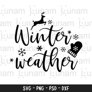 Winter Weather Svg, Winter Svg, Christmas Svg, Winter Shirt Svg, Christmas Shirt Svg, Winter Cut File