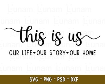 This is us SVG, Our Story Cut File, Family svg, Wedding quote, Anniversary sign, Home decor svg, Love Cricut Vinyl Decal Stencil Wood sign