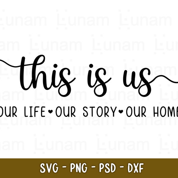 This is us SVG, Our Story Cut File, Family svg, Wedding quote, Anniversary sign, Home decor svg, Love Cricut Vinyl Decal Stencil Wood sign