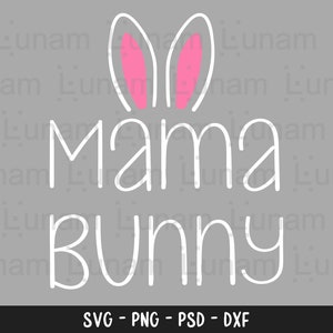 Mama Bunny Svg, Ostern Shirt Svg, Ostern Svg Dateien, Ostern Svg Kinder, Ostern Mama Svg, Ostern Svg für Frauen, Ostern Svg Shirt