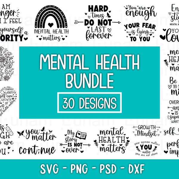 Mental Health SVG Bundle, Self Love Svg, Inspirational svg, Positive SVG, Motivational SVG, Hope Svg, Mental Health Awareness, Cut Files