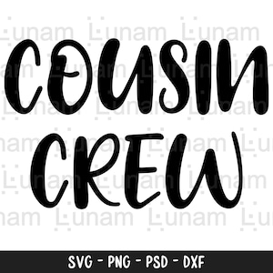 Cousin Crew SVG, Cousin svg, dxf y png descarga instantánea, Best cousin svg, Cousin Quote svg, New To The Crew svg, The Crew svg, Cousins svg