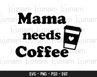 Pode incluir: Design gráfico preto e branco com o texto "Mama needs coffee" e uma imagem estilizada de uma xícara de café com um coração.