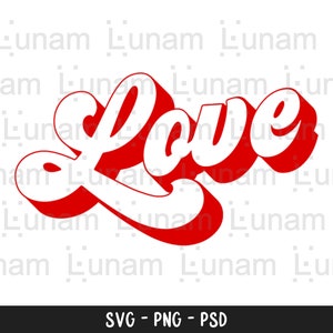 Love Svg, Retro Love Text Svg, Love Cut File, Love Png, Retro Love Svg, Valentine Svg, Valentine’s Day Svg