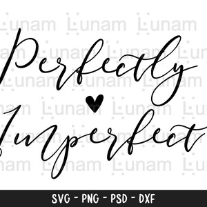 Perfectly Imperfect SVG, Christian svg, dxf, png instant download, Blessed Mama SVG for Cricut and Silhouette, Mom Quote svg, Momlife svg