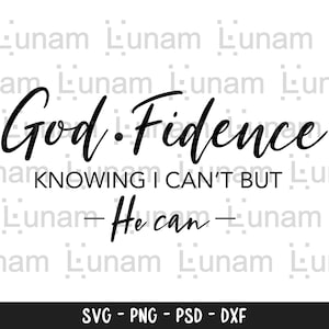 Godfidence Svg, God fidence svg, Bible verse Svg, Christian Svg, Female Svg, Cute Religious Svg, Christian Svg,  God Svg, Faith Svg