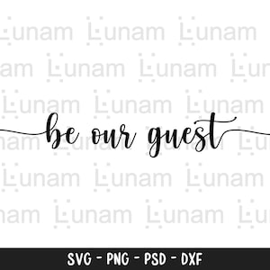 Be Our Guest svg cut bestand, Boerderij Decor svg clipart, Guest Room svg, Be Our Guest Sign svg, Home decor svg, Farmhouse Sign svg