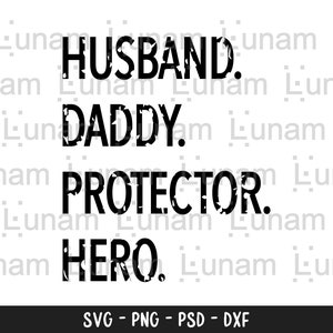 Husband Daddy Protector Hero svg , Dad svg, Father&#39;s Day Svg, Funny Dad Shirt Design, Dad Shirt Svg, Father Shirt Svg, Father&#39;s Day Shirt