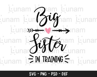 Big Sister In Training SVG, Big Sister svg, sister svg, dxf et png téléchargement instantané, Promu à Big sister SVG, Sister Quote svg, Sisters