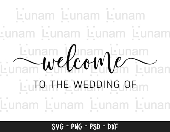 Wedding Welcome Sign Svg Welcome to Our Wedding (Instant Download) 