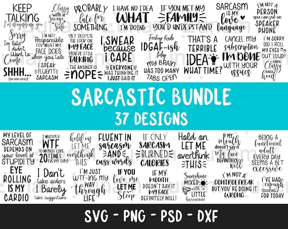 Sarcastic Svg Bundle, Sarcasm svg, Sarcastic Svg Files, Funny Svg Bundle, Funny Quotes Svg, Funny sayings svg, Eps Png, Silhouette, Cricut
