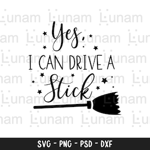 Yes I Can Drive A Stick Halloween Svg Dateien, Mom Halloween Svg Dxf Png Cutting Dateien für Silhouette Cameo Cricut, Witch Svg