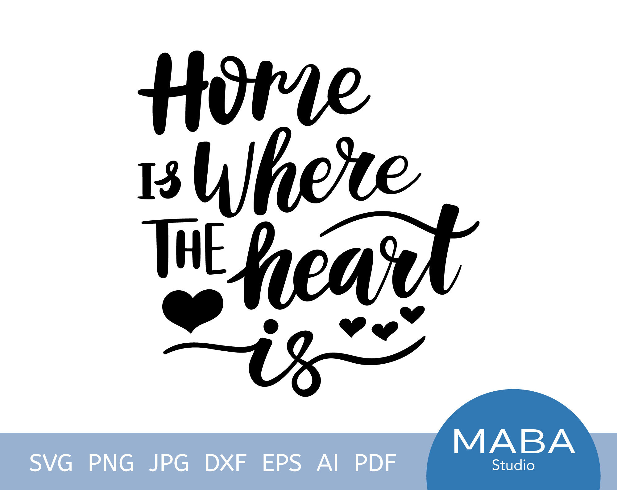Home Is Where The Heart Is, SVG, EPS