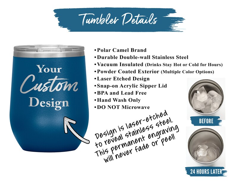 以下が含まれることがあります： 「Your Custom Design」とレーザー彫刻された青いステンレス製のタンブラーです。タンブラーは二重壁で真空断熱されており、飲み物を何時間も温かくまたは冷たく保ちます。スナップオン式のシッパーリッド付きで、BPAフリー、鉛フリーです。画像は、タンブラーの断熱性を示すために、氷を入れた状態での24時間前と24時間後のタンブラーを示しています。