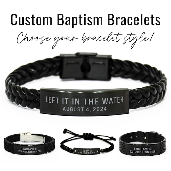 Custom Baptism Bracelet “Left It in the Water” Personalized Engraved Black Bracelet for Gift for Boy Teen Men Christian Baptism Gift