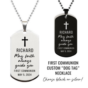May include: A silver and black dog tag necklace with a cross and the text "Richard May faith always guide you First Communion May 5, 2024".