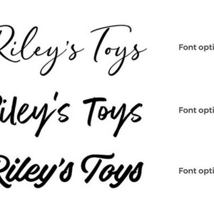 May include: Three variations of the text "Riley's Toys" in black script fonts are displayed against a white background. Each text option is labeled with a corresponding font option number.