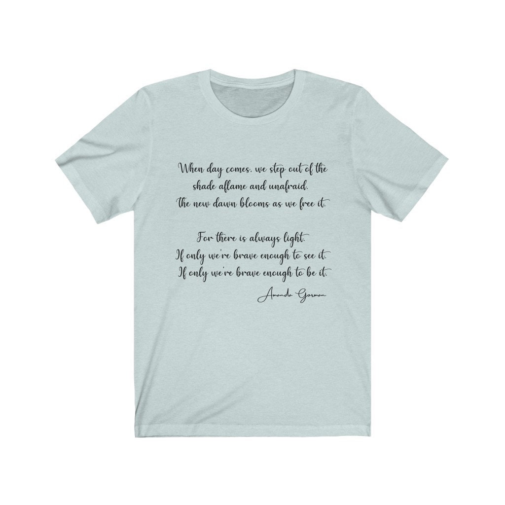 Amanda Gorman Quotes Shirt Amanda Gorman Poem Inauguration | Etsy