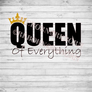Queen of Everything SVG, PNG, JPEG