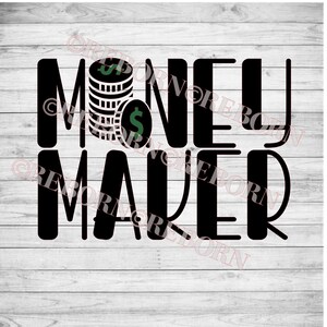 Peut inclure: Texte noir et blanc "Money Maker" avec une pile de pièces de monnaie surmontée d'un dollar.
