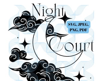 Night Court 2, svg, png, jpeg, pdf, Instant Download, Digital Print, Printable, ACOTAR, Velaris, Prythian, The Court of Dreams