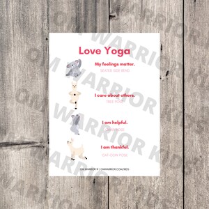 May include: A printable poster with illustrations of animals in yoga poses. The poster includes the text "Love Yoga" and phrases like "My feelings matter." and "I am thankful."