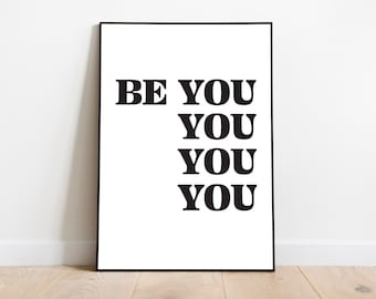 Be You Inspirational Poster, Minimalist Motivational Typography Printable Wall Art, Instant Download