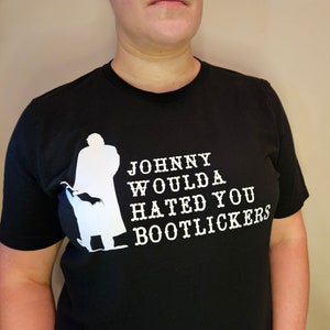 Johnny woulda hated you boot lickers unisex black T-shirt image 5