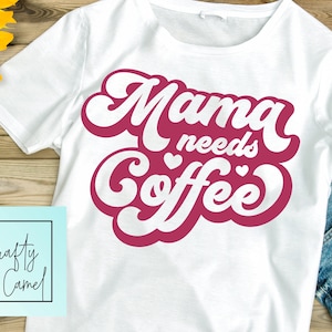 Maman a besoin d’un fichier png de café, modèles de chemises de maman, modèles de gobelets pour maman, café, cadeaux pour maman
