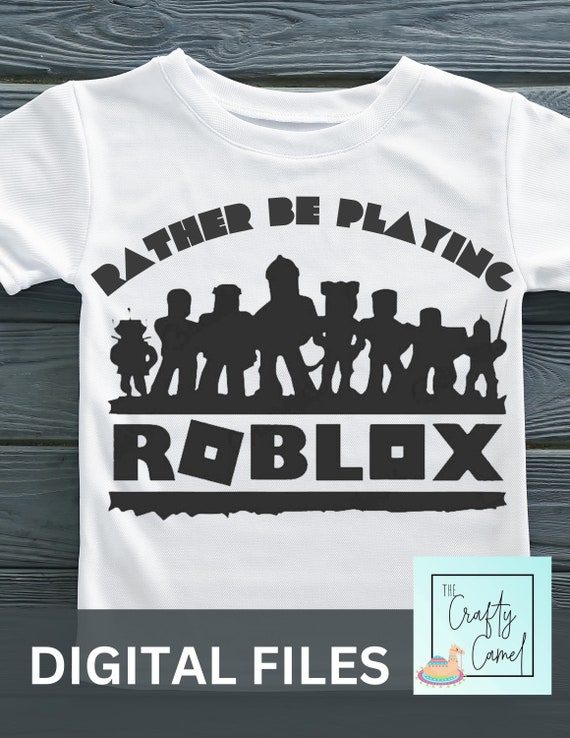 Rather Be Playing Roblox Design Files Digital Downloads SVG 