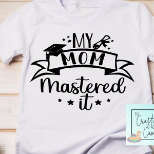 Mi mamá Mastered, Diseño de camisas de maestría, Camisas de graduación