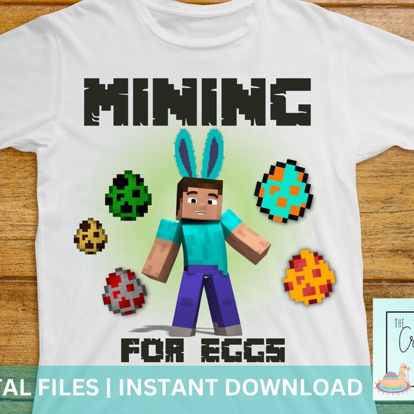 Mining for eggs shirt design | Gamer shirts for Easter | Kids Easter Shirts | Mine Craft Easter Shirt