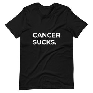 CANCER SUCKS. T-Shirt, Cancer Shirt, Fighting Cancer Shirt, Cancer Patient Shirt