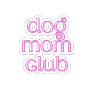 Adesivo Pink Dog Mom Club: decalcomania in vinile resistente all'acqua
