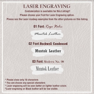 May include: A white textured background with black text describing laser engraving options for leather. The text includes three font options: Rage Halic, Rockwell Condensed, and Modern No. 20. Each font option is shown with the text "Muntok Leather". The text also includes instructions for customizing the engraving, such as limiting the number of characters and choosing special characters. The text also notes that laser engraving is better on lighter leather colors and that engraving on black leather will be less visible.