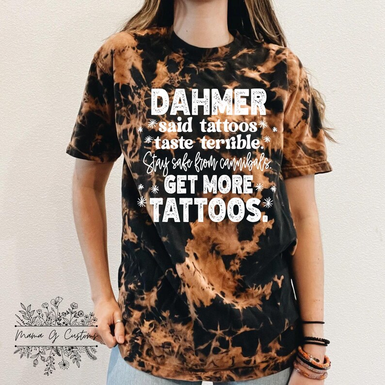 Jeff Dahmer Tee Dahmer Said Tattoos Taste Terrible Reverse Etsy Australia