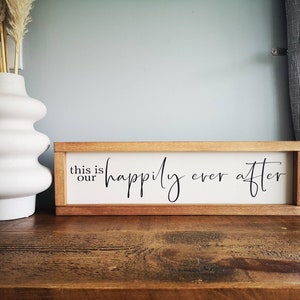 This is our happily ever after | Farmhouse style modern sign |Rustic |Present | Gift | UK | wall hanging or freestanding | quote sign |