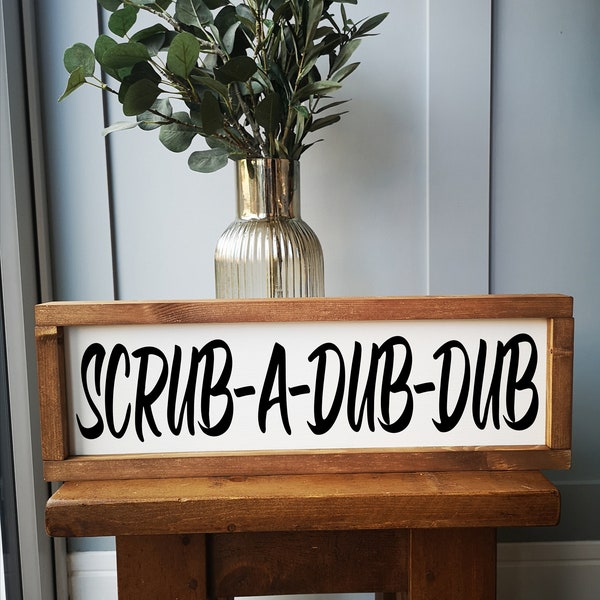 Scrub a dub dub | Bathroom | Farmhouse modern sign | Gift | Present | UK | wall hanging | wall hanging or freestanding | quote sign